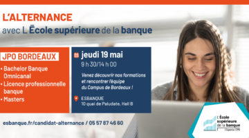 Journée Portes Ouvertes de L'Ecole Supérieure de la Banque à Bordeaux