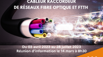 Nouvelle session Câbleur raccordeur de réseaux fibre optique et ftth