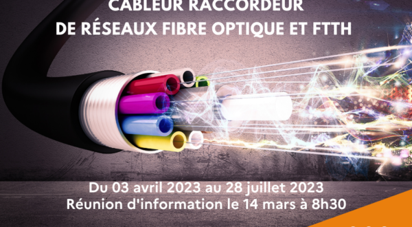 Nouvelle session Câbleur raccordeur de réseaux fibre optique et ftth