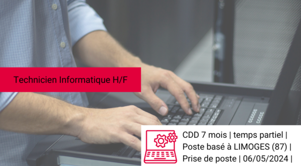 [Offre D'emploi] Technicien informatique H/F