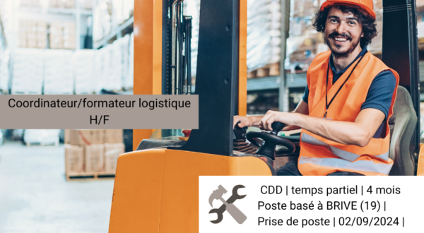 [Offre D'emploi] Coordinateur/formateur logistique H/F