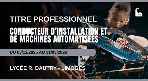 Devenez Conducteur d’Installation et de Machines Automatisées !