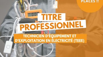 Il reste des places ! TP Technicien d'équipement et d'exploitation en électricité - Limoges