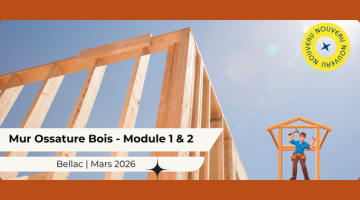 Maîtrisez la construction bois : deux nouveaux modules de formation à Bellac !