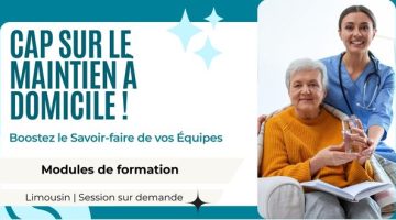 Boostez le Savoir-faire de vos Équipes : Cap sur le Maintien à Domicile !