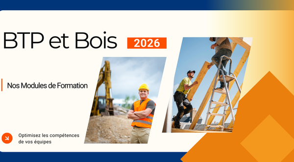 BTP et Bois : Optimisez les compétences de vos équipes